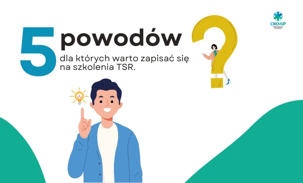 5 powodów, dlaczego warto zrobić kurs TSR
