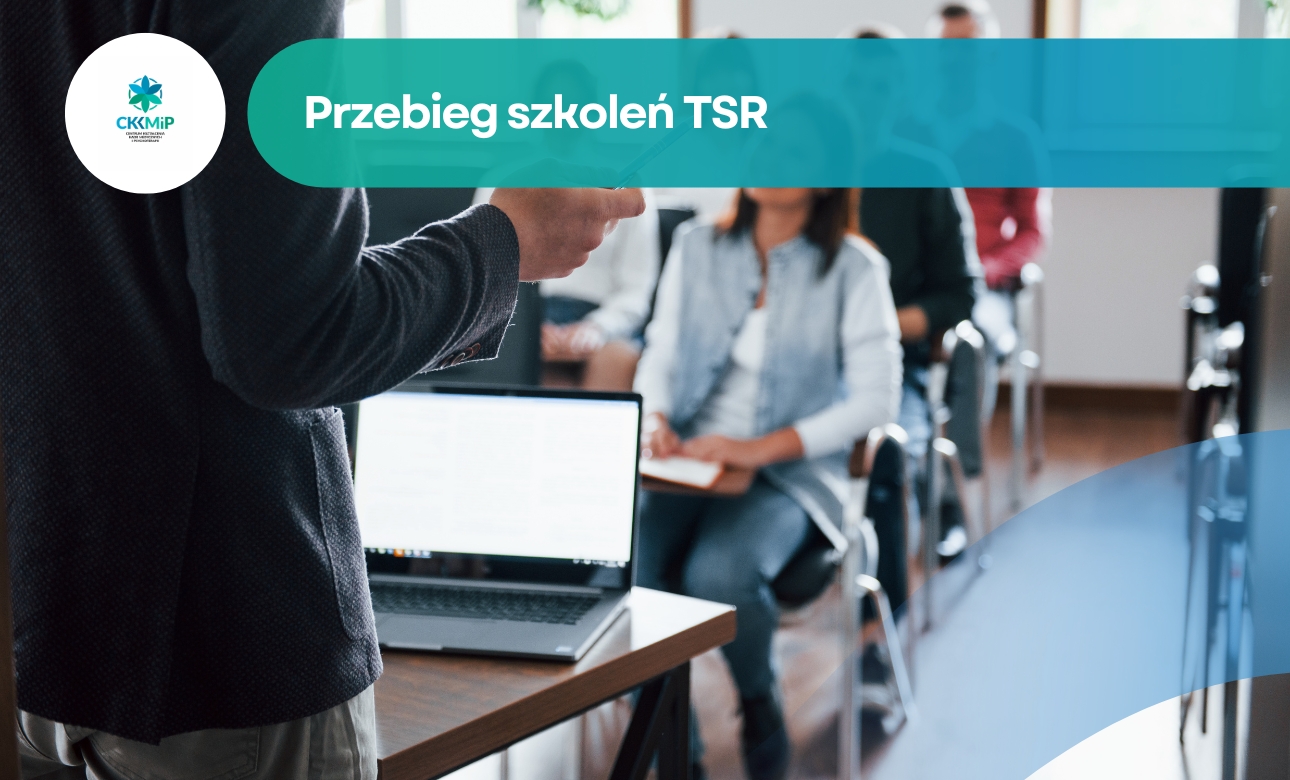 Przebieg szkoleń TSR – struktura modułów w CKKMIP