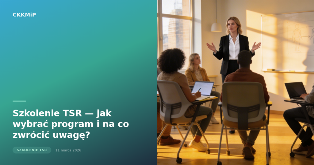 Szkolenie TSR — jak wybrać program i na co zwrócić uwagę?